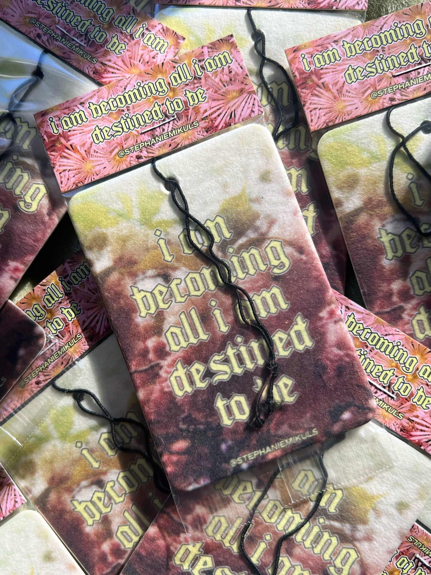‘I am becoming all i am destined to be’ air freshener
