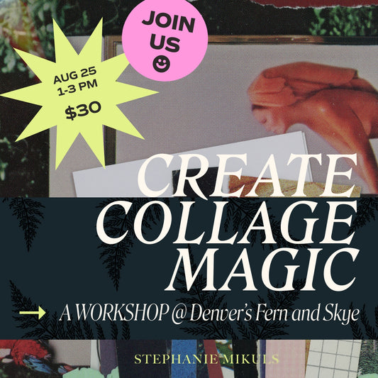 Collage Magic Workshop at Fern & Skye