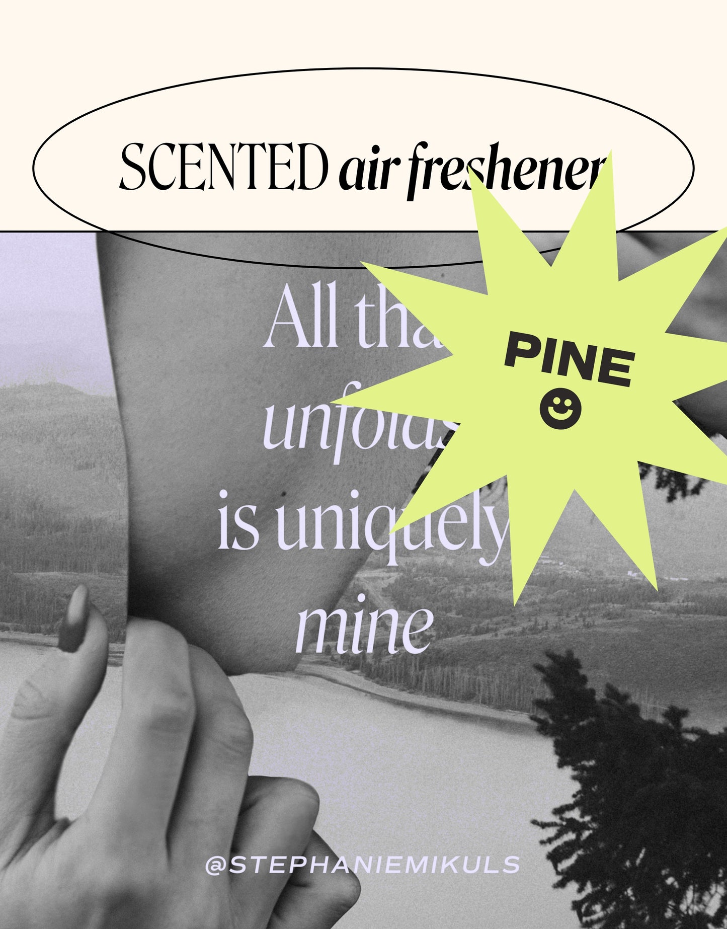 ‘All that unfolds is uniquely mine’ air freshener